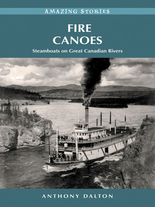 Title details for Fire Canoes by Anthony Dalton - Available